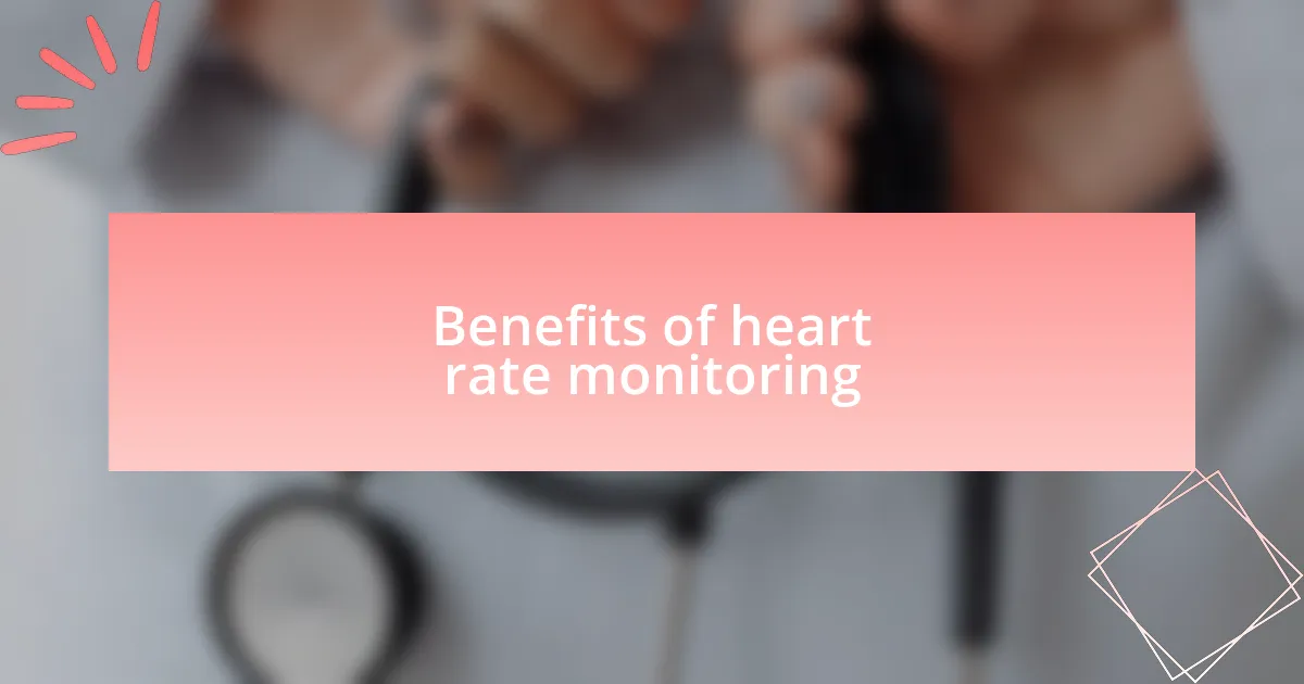 Benefits of heart rate monitoring