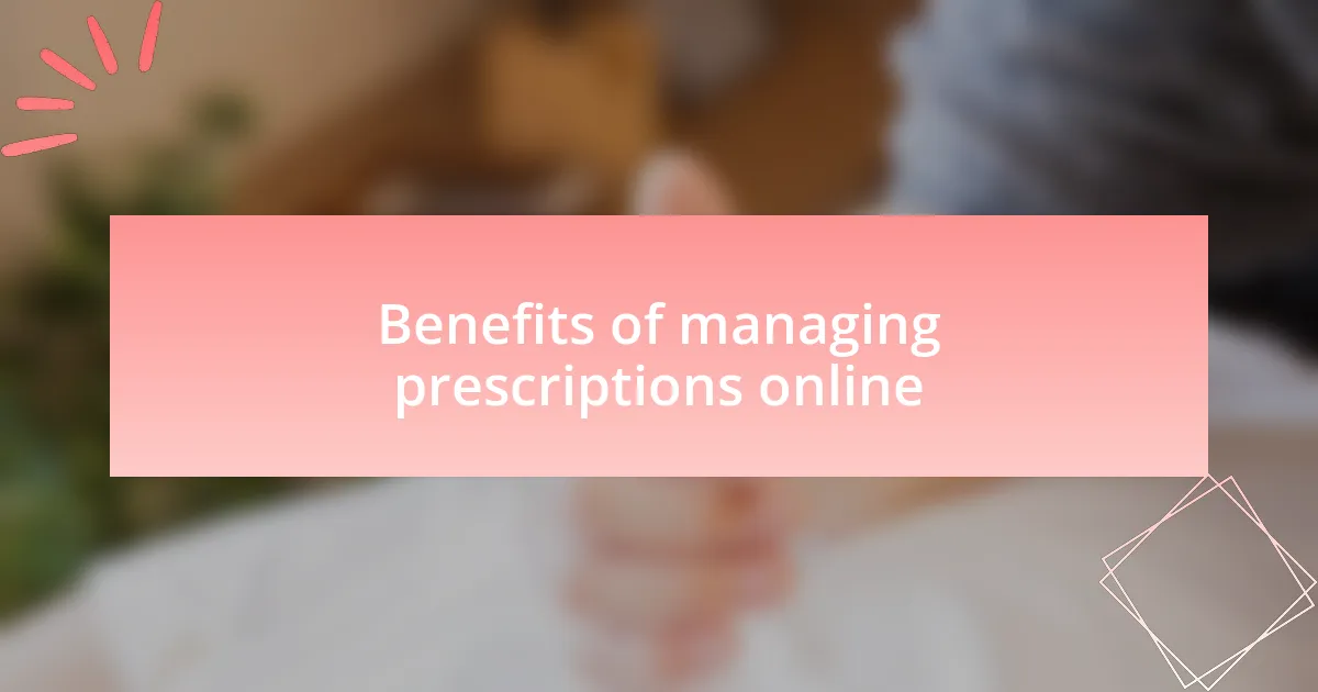 Benefits of managing prescriptions online