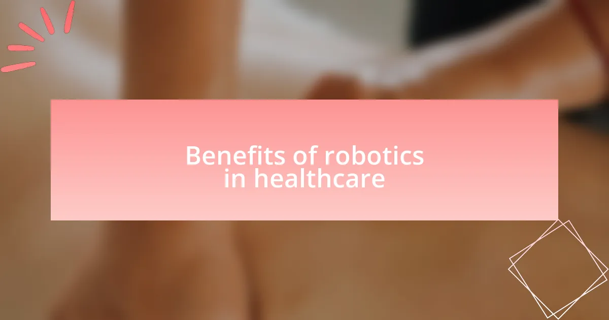 Benefits of robotics in healthcare