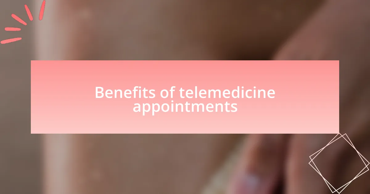 Benefits of telemedicine appointments