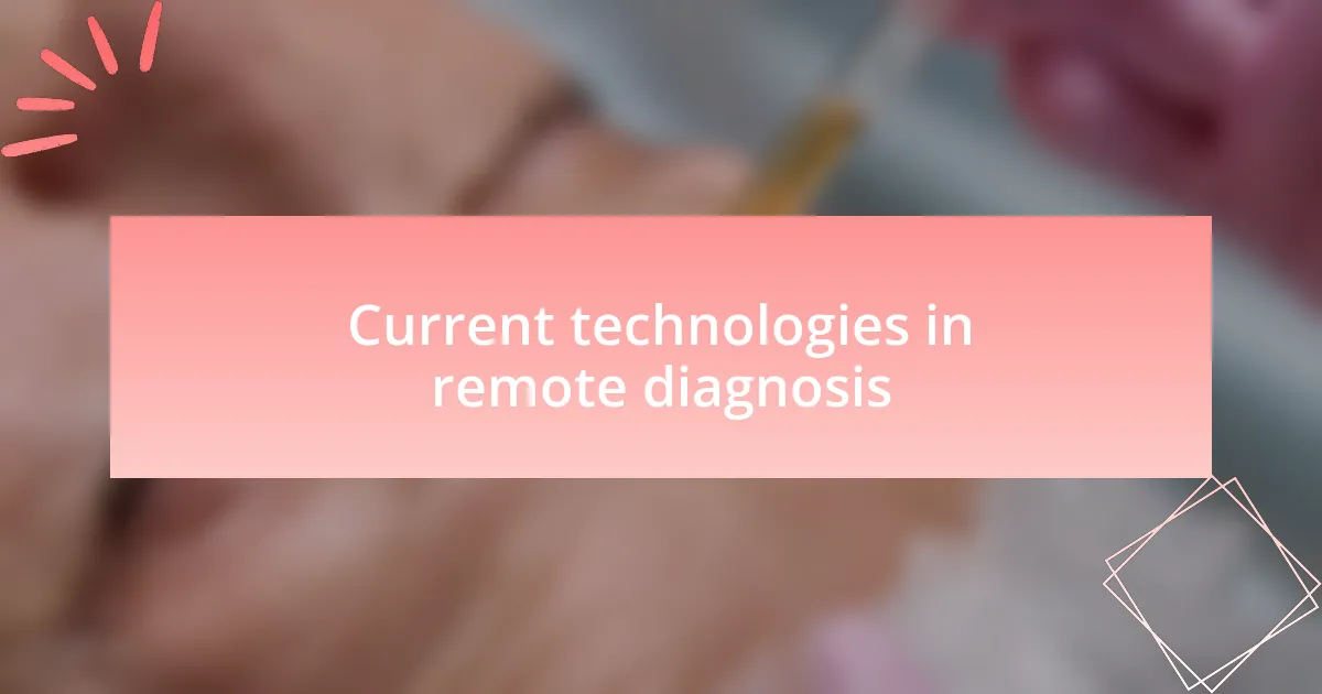 Current technologies in remote diagnosis