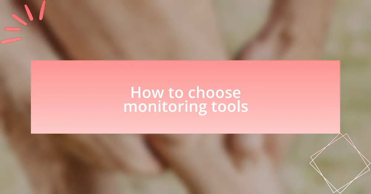 How to choose monitoring tools