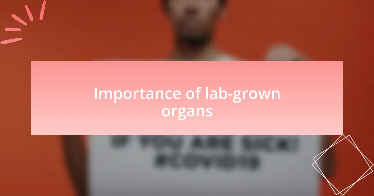 Importance of lab-grown organs