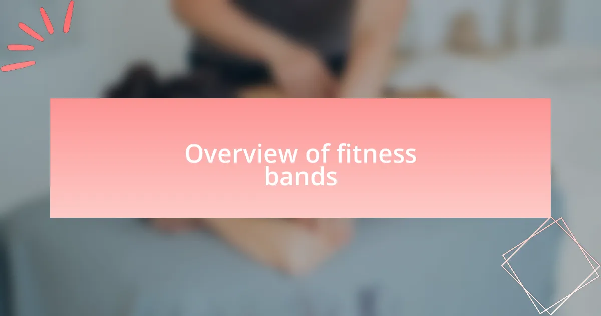Overview of fitness bands