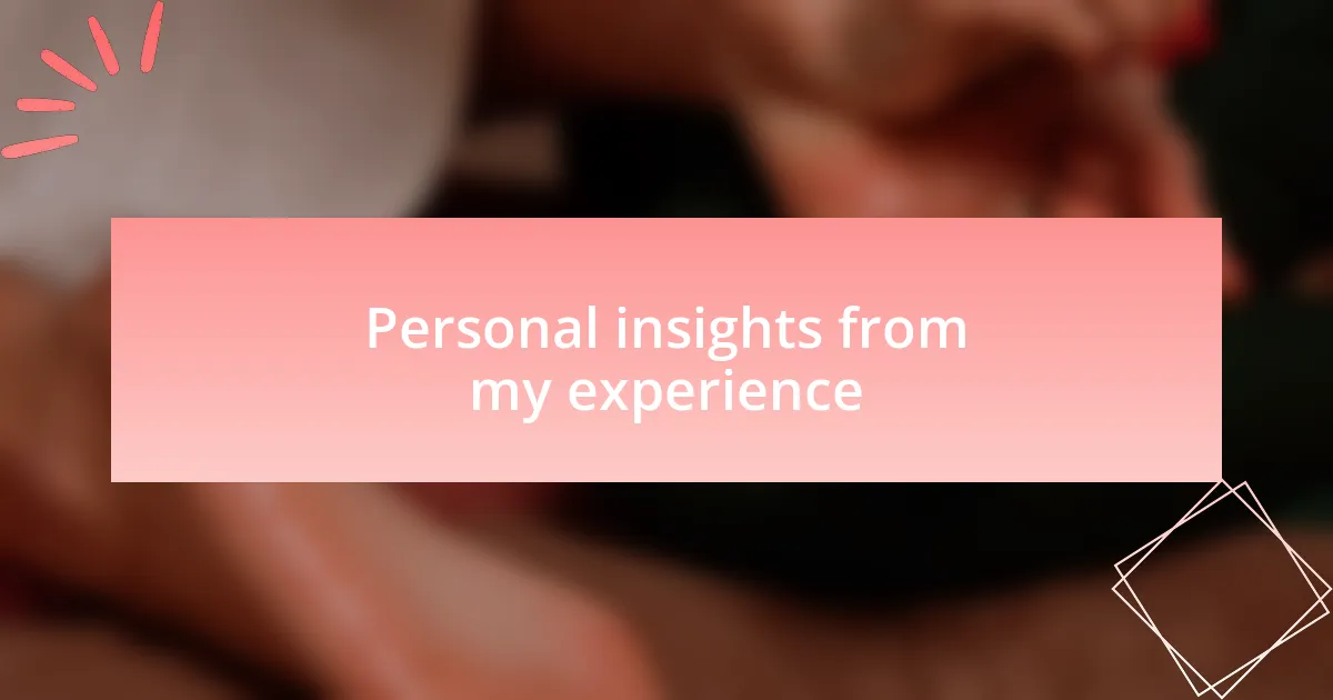 Personal insights from my experience