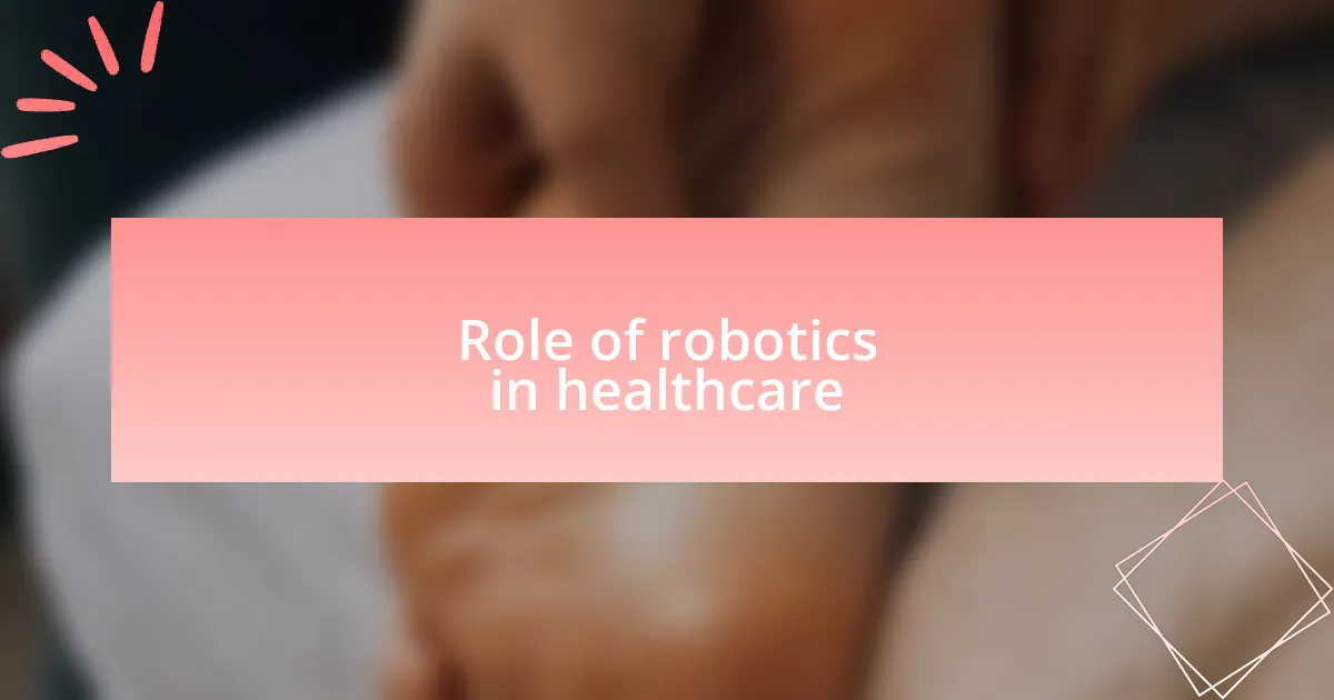 Role of robotics in healthcare