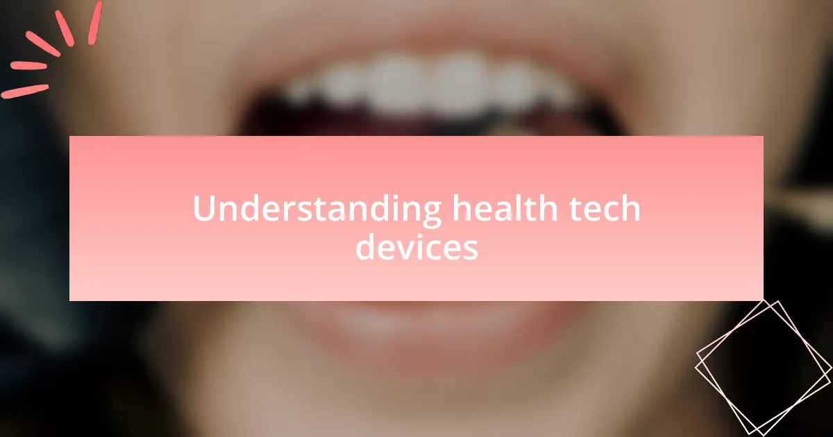 Understanding health tech devices